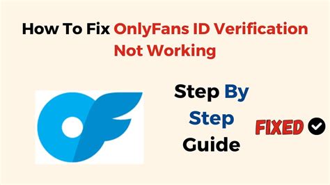 onlyfans id verification not working|Fix: Onlyfans Verification Rejected (Social Media)